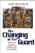 The Changing of the Guard : Lesbian and Gay Elders, Identity, and Social Change cover