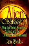 Alien Obsession : What Lies Behind Abductions, Sightings and the Attraction to the Paranormal [Click for larger image]