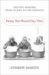 Funny You Should Say That : Amusing Remarks from Cicero to the Simpsons cover