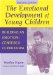 The Emotional Development of Young Children : Building an Emotion-Centered Curriculum cover