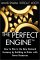 The Perfect Engine : How to Win in the New Demand Economy by Building to Order With Fewer Resources cover