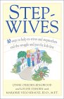 Stepwives : Ten Steps to Help Ex-Wives and Stepmothers End the Struggle and Put the Kids First [Click for larger image]