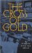 The Cross of Gold : Speech Delivered Before the National Democratic Convention at Chicago, July 9, 1896 cover