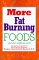 More Fat Burning Foods : And Other Weight-Loss Secrets cover