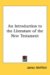 An Introduction to the Literature of the New Testament cover