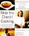 Stop-The-Clock! Cooking : Defying Aging With Natural Healing Comfort Foods cover