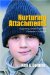 Nurturing Attachments : Supporting Children Who Are Fostered or Adopted cover