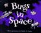 Bugs in Space : A Pop-Journey cover