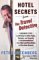 Hotel Secrets from the Travel Detective : Insider Tips on Getting the Best Value, Service and Security in Accommodations from Bed-And-Breakfasts to Five-Star Resorts cover