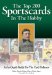 The Top 200 Sportscards in the Hobby : An In-Depth Guide for the Card Collector cover