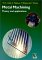 Metal Machining : Theory and Applications cover