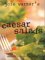Joie Warner's Caesar Salads : America's Favorite Salad cover