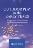 Outdoor Play in the Early Years : Management and Innovation [Click for larger image]