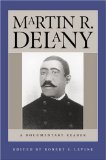 Martin R. Delany : A Documentary Reader [Click for larger image]