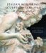  Italian Memorial Sculpture 1820-1940: A Legacy Of Love
