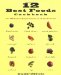 12 Best Foods Cookbook : Over 250 Recipes Featuring The 12 Healthiest Foods cover