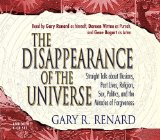 The Disappearance of the Universe : Straight Talk About Illusions, Past Lives, Religion, Sex, Politics, And the Miracle of Forgiveness [Click for larger image]