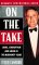 On the Take : Crime, Corruption, and Greed in the Mulroney Years cover