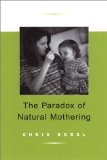The Paradox of Natural Mothering [Click for larger image]