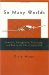 So Many Worlds : Invention, Management, Philosophy, and Risk in the Life of Leroy Hill cover