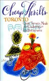 Cheap Thrills Toronto : Great Toronto Meals for Under $15 2002-2003 [Click for larger image]
