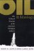 Oil and Ideology : The Cultural Creation of the American Petroleum Industry cover