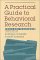 A Practical Guide to Behavioral Research : Tools and Techniques cover
