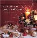 Christmas Inspirations : Practical Ideas for Creating Beautiful Gifts and Decorations for the Holiday Season cover