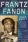  Frantz Fanon: A Biography