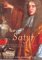 The Satyr : An Account of the Life and Work, Death and Salvation of John Wilmot, Second Earl of Rochester cover