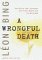A Wrongful Death : On Child's Fatal Encounter With Public Health and Private Greed cover
