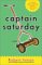 Captain Saturday : A Novel cover