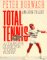 Total Tennis : A Complete Guide for Today's Player cover