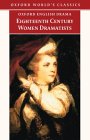 18Th-Century Women Dramatists : The Innocent Mistress/the Busybody/the Times/the Belle's Stratagem [Click for larger image]