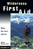Wilderness First Aid : When You Can't Call 911 [Click for larger image]