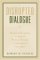 Disrupted Dialogue : Medical Ethics And The Collapse Of Physician-Humanist Communication (1770-1980) cover
