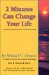 2 Minutes Can Change Your Life : A Mind, Body, Spirit Journal of Self-Understanding cover