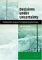 Decisions Under Uncertainty : Probabilistic Analysis for Engineering Decisions cover
