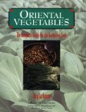Oriental Vegetables : The Complete Guide for Garden and Kitchen [Click for larger image]