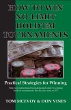 How To Win No-limit Hold'em Tournaments : Make Millions of Dollars at the World's Most Exciting Poker Game [Click for larger image]