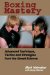 Boxing Mastery : Advanced Technique, Tactics, And Strategies From The Sweet Science cover