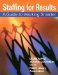 Staffing for Results : A Guide to Working Smarter cover