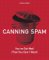  Canning Spam: You've Got Mail (That You Don't Want)