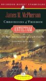 Crossroads of Freedom : Antietam  The Battle That Changed the Course of the Civil War [Click for larger image]
