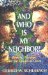 And Who Is My Neighbor? : Poverty, Privilege, and the Gospel of Christ cover