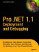 Pro .net 1.1 Deployment And Debugging : From Professional To Expert cover
