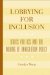 Lobbying for Inclusion : Rights Politics and the Making of Immigration Policy cover