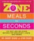 Zone Meals In Seconds : 150 Fast And Delicious Recipes For Breakfast, Lunch, And Dinner cover