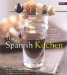 The Spanish Kitchen : Regional Ingredients, Recipes, And Stories From Spain cover