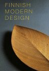 Finnish Modern Design : Utopian Ideals and Everyday Realities, 1930-1997 [Click for larger image]